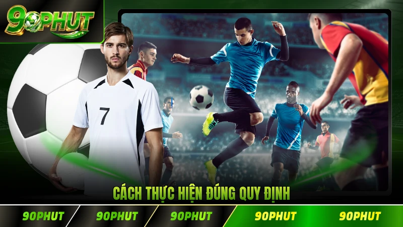 Cách thực hiện đúng quy định