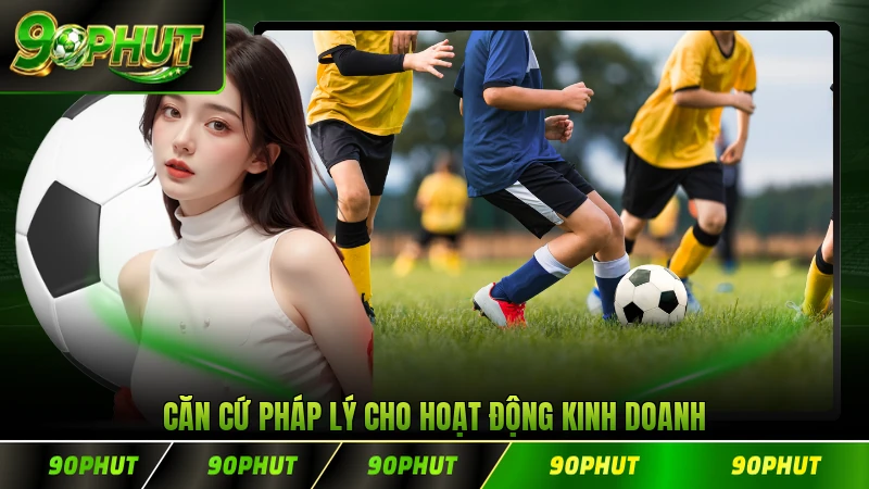 Căn cứ pháp lý cho hoạt động kinh doanh