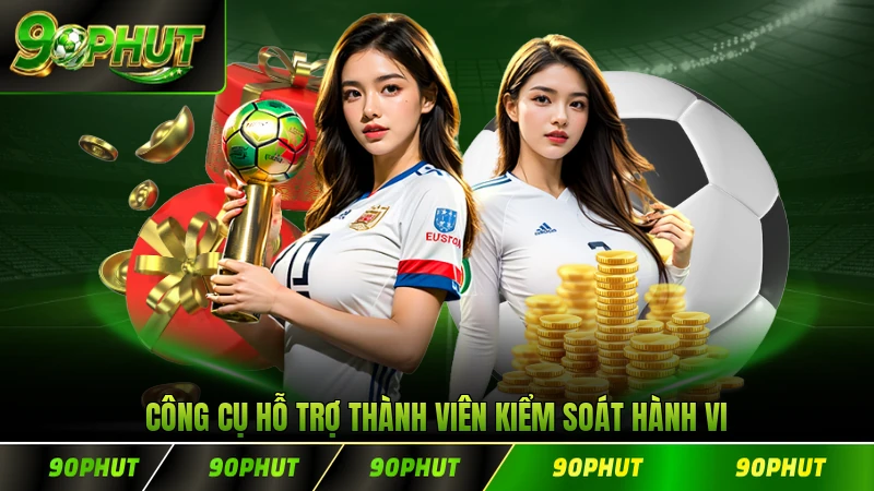 Công cụ hỗ trợ thành viên kiểm soát hành vi