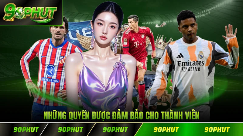 Những quyền được đảm bảo cho thành viên