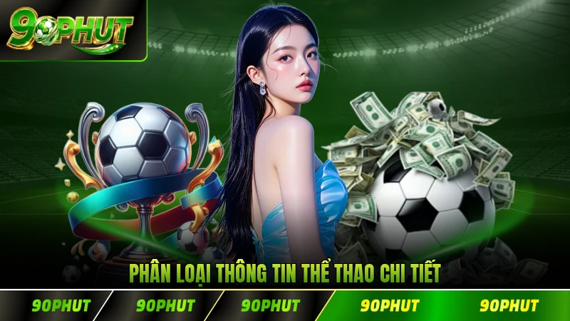 Phân loại thông tin thể thao chi tiết