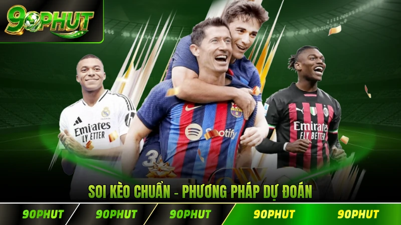 Soi Kèo Chuẩn Phương Pháp Dự Đoán Hiệu Quả Nhất 2026